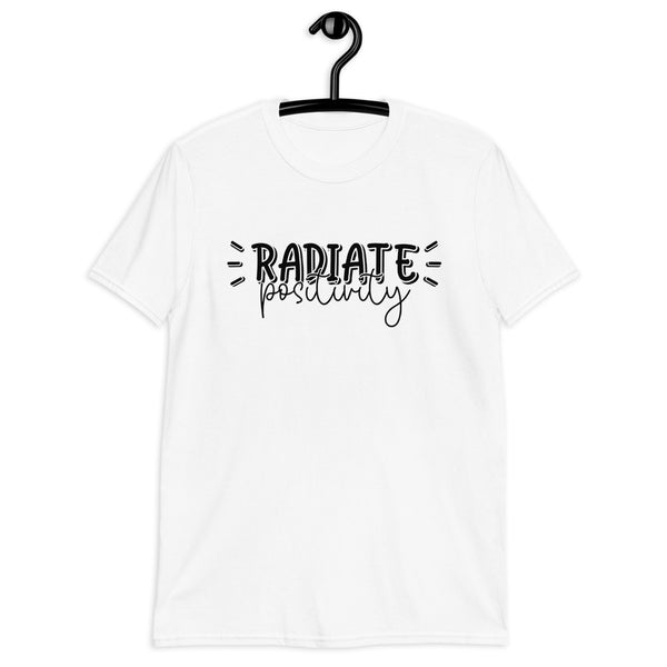 Radiate positivity Short-Sleeve Unisex T-Shirt